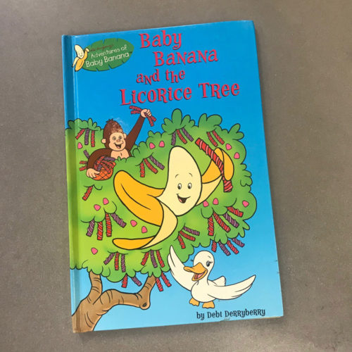 Baby Banana and the Licorice Tree by Debi Derryberry