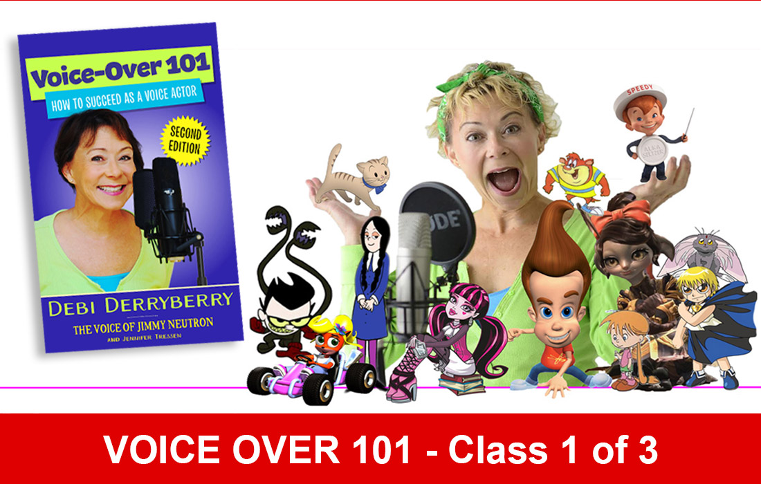 Voice Over 101 Video Class (class 1 of 3) – Debi Derryberry