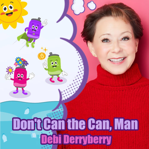 Debi Derryberry - Don't Can the Can Man