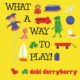 Debi Derryberry - What a Way to Play
